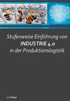   Stufenweise Einf&uuml;hrung von Industrie 4.0 in der Produktionslogistik