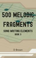   500 Melodic Fragments