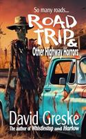 Road Trip & Other Highway Horrors