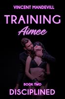   Training Aimee: Disciplined