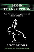 Begin Transmission: The trans allegories of The Matrix