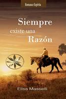   Siempre existe una razón
