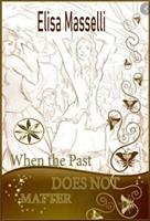   When The Past Does Not Matter