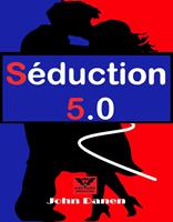   Séduction 5.0