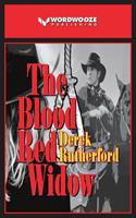   The Blood Red Widow