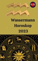   Wassermann Horoskop 2023