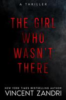   The Girl Who Wasn't There