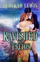   Ravished by a Triton