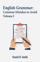   English Grammar: Common Mistakes to Avoid Volume I