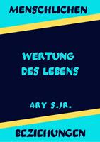   Menschlichen Beziehungen Wertung des Lebens