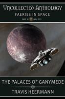   The Palaces of Ganymede