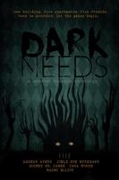   Dark Needs