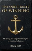   The Quiet Rules of Winning