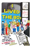   I Lived the 80s