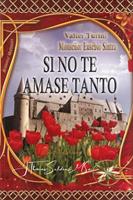   Si no te amase tanto