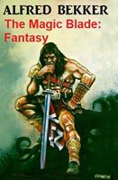   The Magic Blade: Fantasy