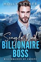   Single Dad, Billionaire Boss