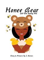   Honee Bear and The Honey Pot