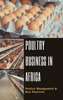   Poultry Business in Africa: Poultry Management & Best Practices