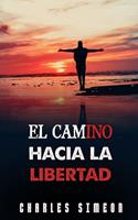   El Camino Hacia La Libertad