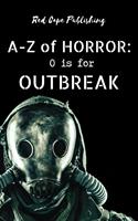   O is for Outbreak