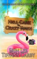   Hell Came to Crazy Town