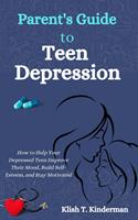   Parent's Guide to Teen Depression