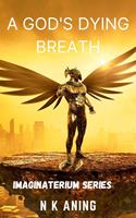   A God's Dying Breath