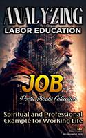   Analyzing Labor Education in Job: Spiritual and Professional Example for Working Life
