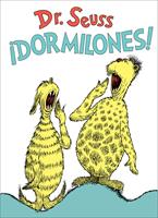   &iexcl;Dormilones! (Dr. Seuss's Sleep Book Spanish Edition)
