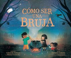   Cómo ser una bruja (How to Be a Witch Spanish Edition)