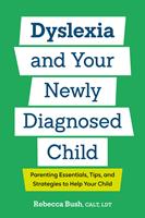   Dyslexia and Your Newly Diagnosed Child