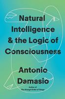 Natural Intelligence & the Logic of Consciousness