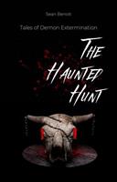   The Haunted Hunt: Tales of Demon Extermination