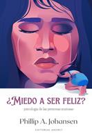   ¿Miedo a ser Feliz?