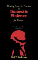   Healing from the Trauma of Domestic Violence for Women