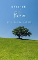   Greener Pastures