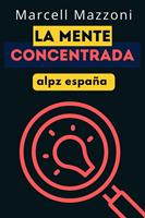   La Mente Enfocada