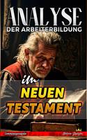   Analyse der Arbeiterbildung im Neuen Testament