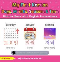 My First Korean Days, Months, Seasons & Time Picture Book with English Translations