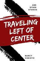   Traveling Left of Center