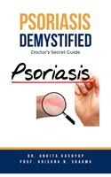   Psoriasis Demystified: Doctor&rsquo;s Secret Guide