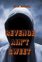   Revenge Ain't Sweet