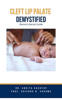   Cleft Lip Palate Demystified: Doctor's Secret Guide