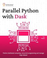   Parallel Python with Dask