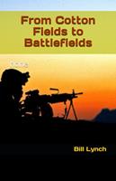   From Cotton Fields to Battlefields