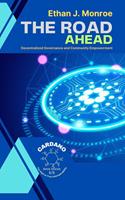   The Road Ahead: Decentralized Governance and Community Empowerment