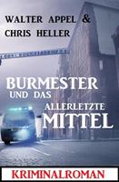   Burmester und das allerletzte Mittel: Kriminalroman