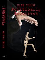   Politically Incorrect