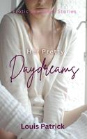   Her Pretty Daydreams